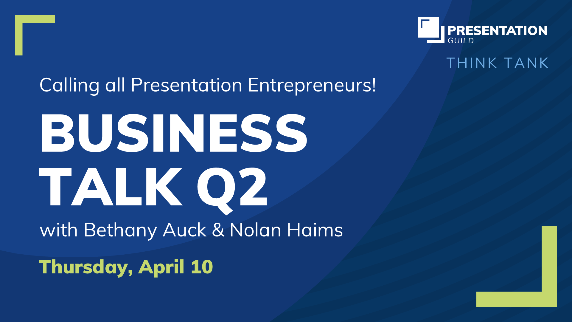 Business Talk Q2: Thursday, April 10